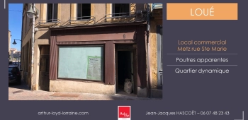 LOUÉ >>> METZ CENTRE - Local commercial rue Ste Marie
