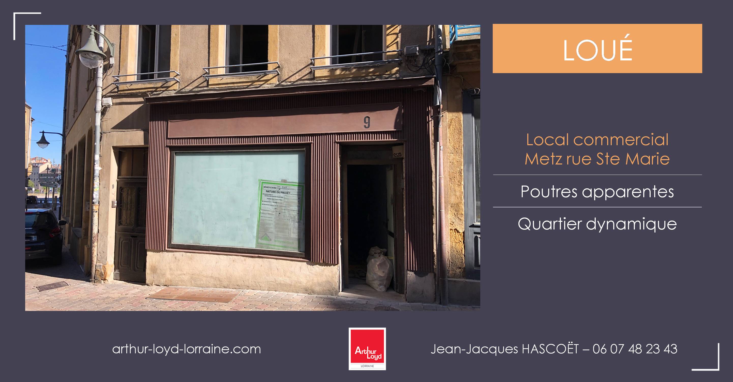LOUÉ >>> METZ CENTRE - Local commercial rue Ste Marie